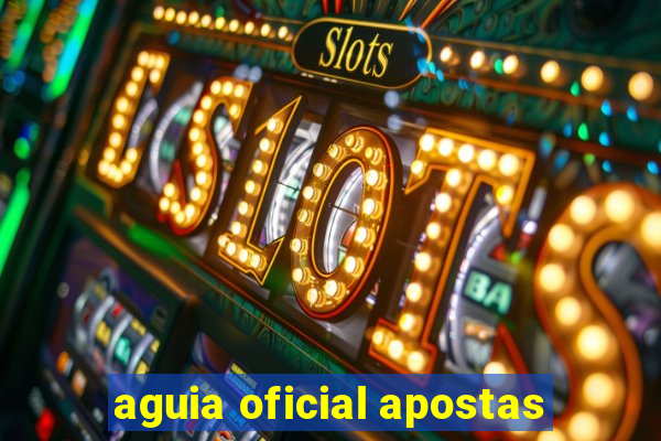 aguia oficial apostas